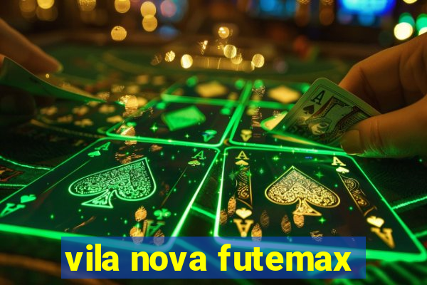 vila nova futemax